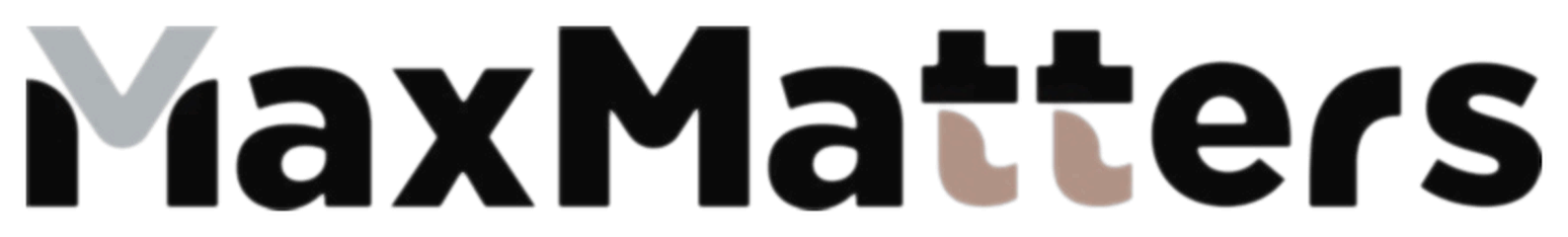 MaxMatters